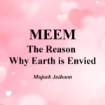 Meem: The Reason Why Earth is Envied