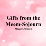 Gifts from the Meem-Sojourn