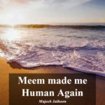 Meem made me Human Again