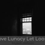 Love Lunacy Let Loose