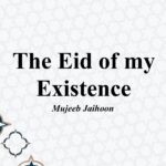The Eid of my Existence