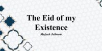 The Eid of my Existence