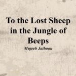 To the Lost Sheep in the Jungle of Beeps