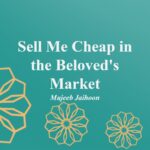 Sell Me Cheap in the Beloved’s Market